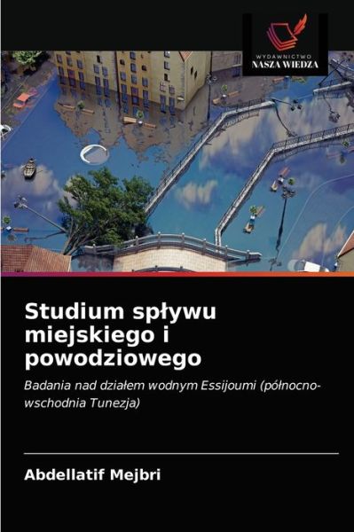 Cover for Abdellatif Mejbri · Studium splywu miejskiego i powodziowego (Paperback Book) (2021)