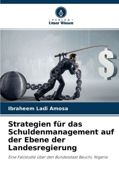 Cover for Ibraheem Ladi Amosa · Strategien fur das Schuldenmanagement auf der Ebene der Landesregierung (Pocketbok) (2021)