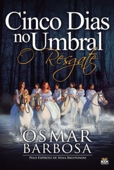 Cover for Osmar Barbosa · 5 Dias No Umbral - O Resgate (Pocketbok) (2021)