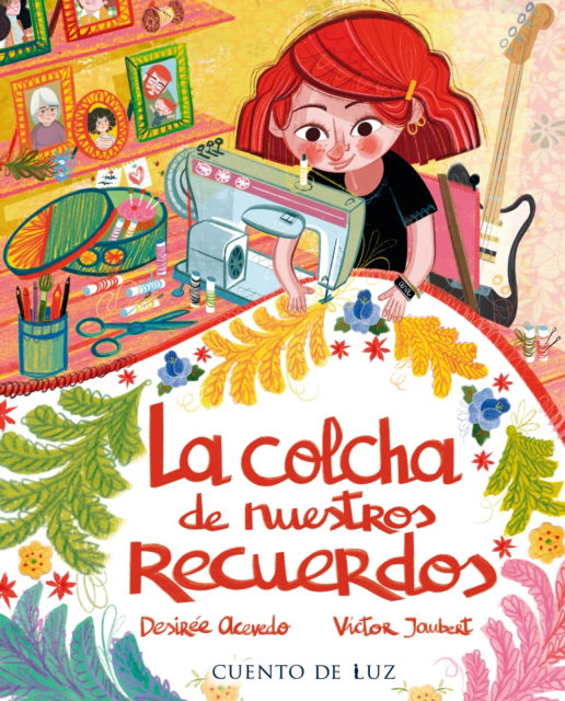 La colcha de los recuerdos: The Quilt of Our Memories - Desiree Acevedo - Books - Cuento de Luz SL - 9788410438019 - November 27, 2025