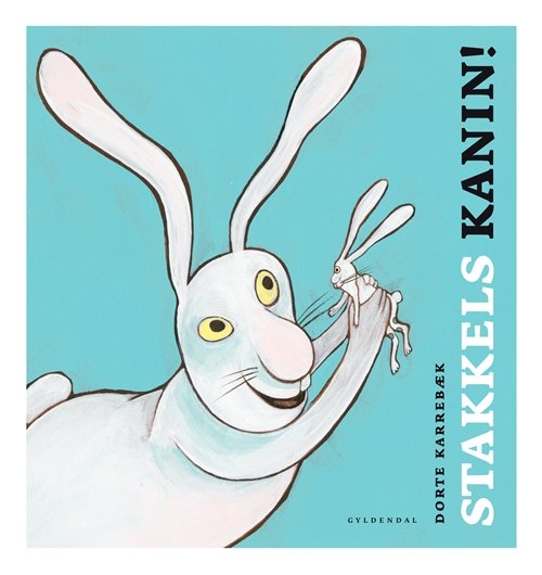 Cover for Dorte Karrebæk · Stakkels kanin! (Gebundesens Buch) [1. Ausgabe] [Indbundet] (2012)