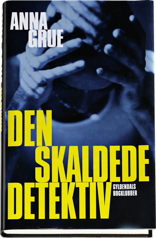 Cover for Anna Grue · Dan Sommerdahl: Den skaldede detektiv (Bound Book) [1. Painos] [Indbundet] (2017)