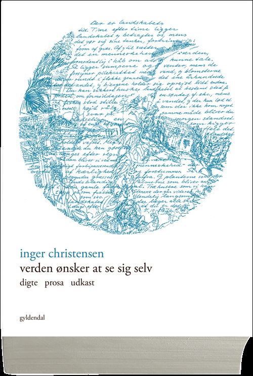 Cover for Inger Christensen · Verden ønsker at se sig selv (Sewn Spine Book) [1º edição] (2018)