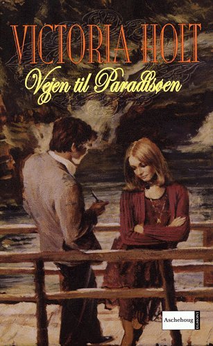 Cover for Victoria Holt · Vejen til Paradisøen (Paperback Bog) [2. udgave] (2005)