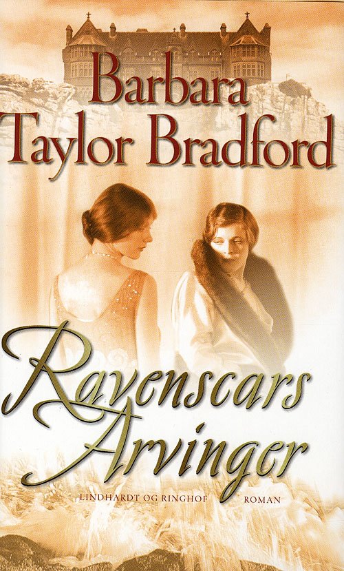 Cover for Barbara Taylor Bradford · Ravenscar: Ravenscar 2: Ravenscars arvinger (Gebundesens Buch) [1. Ausgabe] [Indbundet] (2009)