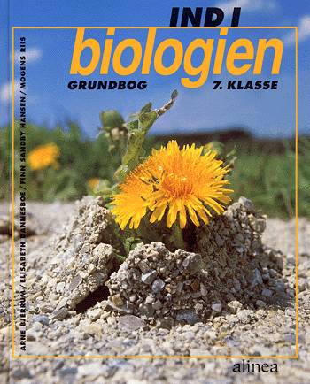 Ind i biologien: Ind i biologien, 7.kl. Grundbog - Arne Bjerrum - Bøger - Alinea - 9788723000019 - 1. juni 1999