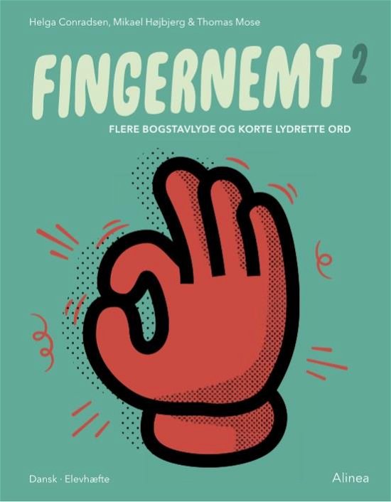 Cover for Mikael Højbjerg; Thomas Mose; Helga Conradsen · Fingernemt: Fingernemt 2, Flere bogstavlyde og korte lydrette ord (Hæftet bog) [2. udgave] (2020)