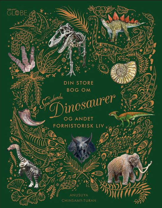 Pr. Anusuya Chinsamy-Turan · Din store bog om spændende: Din store bog om spændende dinosaurer (Bound Book) [1st edition] (2024)