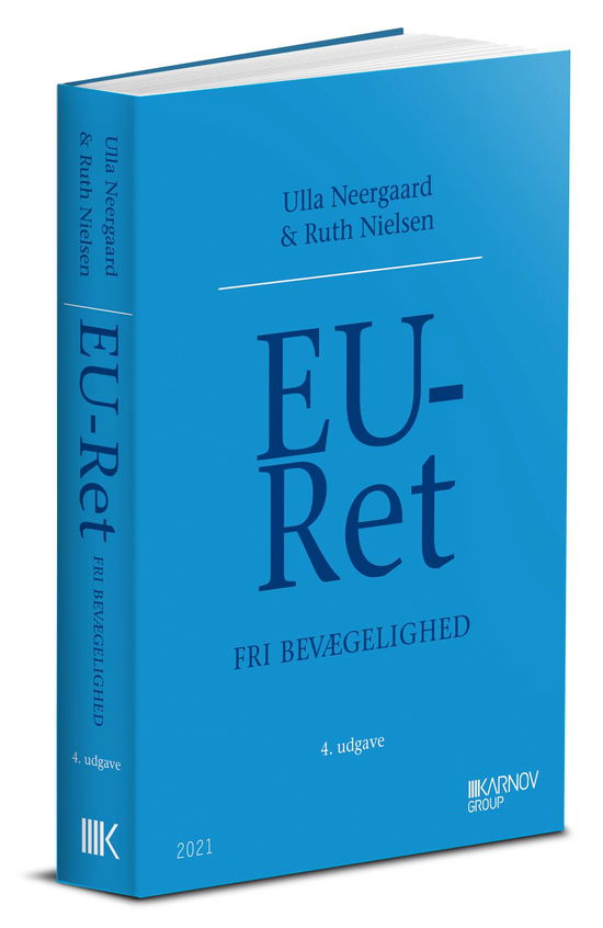 Cover for Ulla Neergaard; Ruth Nielsen · EU-Ret. Fri bevægelighed (Hæftet bog) [4. udgave] (2021)