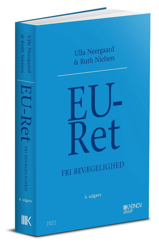 Cover for Ulla Neergaard; Ruth Nielsen · EU-Ret. Fri bevægelighed (Poketbok) [4:e utgåva] (2021)