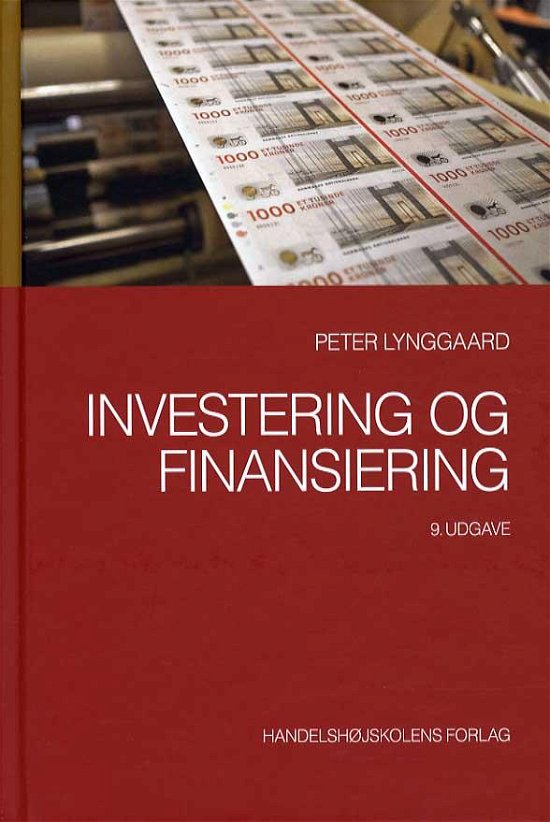 Cover for Peter Lynggaard · Investering og finansiering (Bound Book) [9. Painos] [Indbundet] (2013)