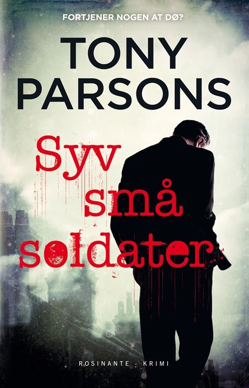 Cover for Tony Parsons · Syv små soldater (Bound Book) [1. wydanie] [Indbundet] (2015)