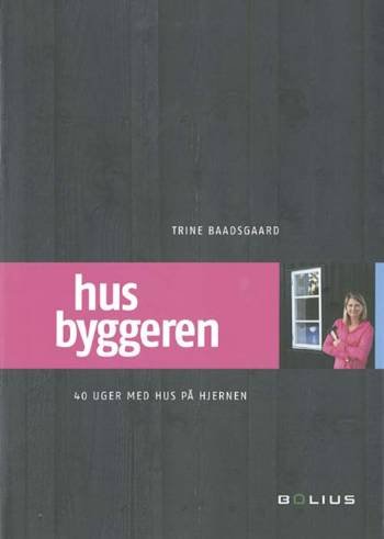 Cover for Trine Baadsgaard · Husbyggeren (Poketbok) [1:a utgåva] (2006)