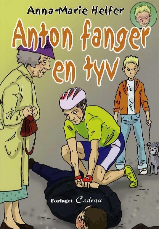 Cover for Anna-Marie Helfer · Anton fanger en tyv (Heftet bok) [1. utgave] (2015)