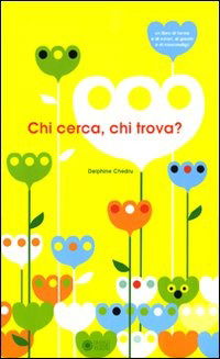 Cover for Delphine Chedru · Chi Cerca E Chi Trova? Ediz. Illustrata (Book)