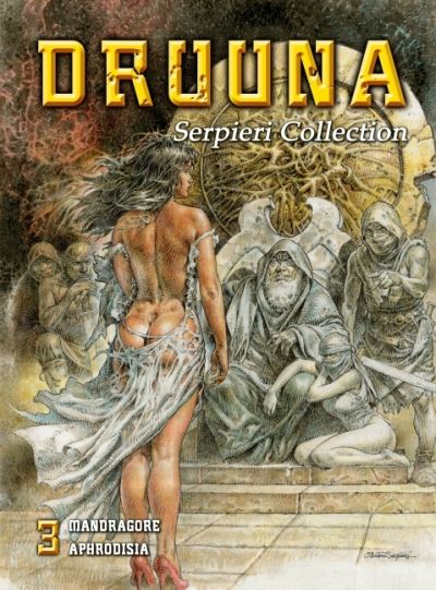 Cover for Lo Scarabeo · Druuna - Volume 3: Mandragore - Aphrodisia (Hardcover Book) (2016)