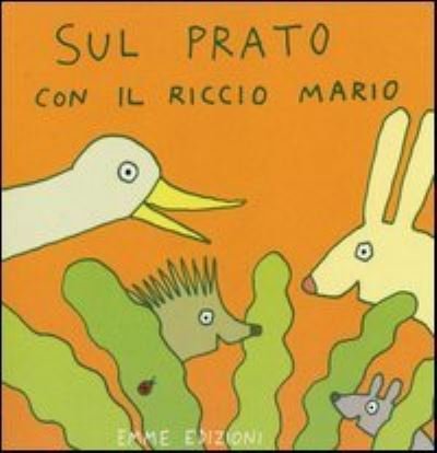 Cover for Vv Aa · Sul prato con il riccio Mario (Hardcover bog) (2014)