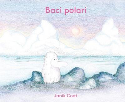 Cover for Janik Coat · Baci Polari. Ediz. A Colori (Buch)