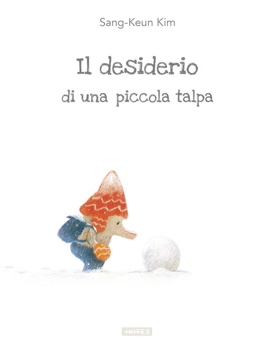 Cover for Sang-Keun Kim · Il Desiderio Di Una Piccola Talpa. Ediz. Illustrata (Book)