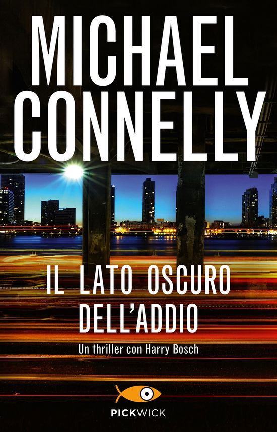 Cover for Michael Connelly · Il Lato Oscuro Dell'Addio (Book)