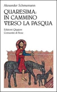 Cover for Alexander Schmemann · Quaresima: In Cammino Verso La Pasqua (Book)