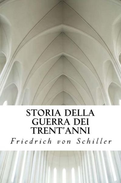 Cover for Friedrich Von Schiller · Storia Della Guerra Dei Trent'anni (Taschenbuch) (2015)