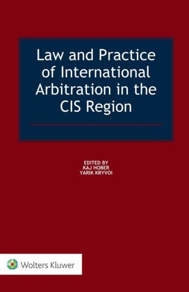 Cover for Kaj Hober · Law and Practice of International Arbitration in the CIS Region (Inbunden Bok) (2017)