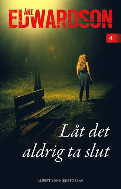 Cover for Åke Edwardson · Låt det aldrig ta slut (ePUB) (2021)