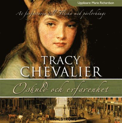 Oskuld och erfarenhet - Tracy Chevalier - Books - Massolit Förlag - 9789132601019 - December 14, 2007