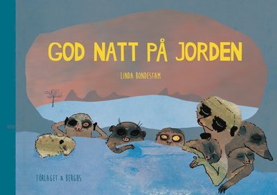 Cover for Linda Bondestam · God natt på jorden (Indbundet Bog) (2018)