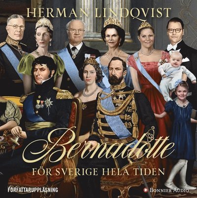 Cover for Herman Lindqvist · Bernadotte : för Sverige hela tiden (Audiobook (MP3)) (2018)