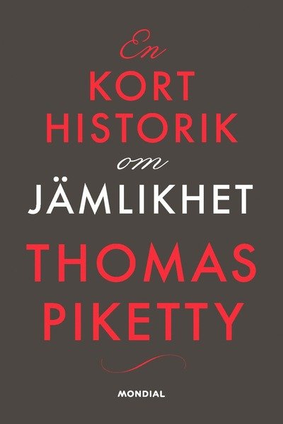 Cover for Thomas Piketty · En kort historik om jämlikhet (Indbundet Bog) (2022)