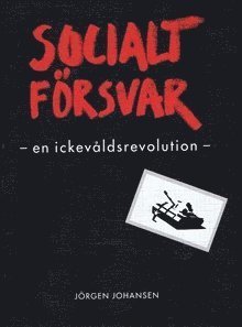 Cover for Jørgen Johansen · Socialt Försvar - en ickevåldsrevolution (Book) (1990)