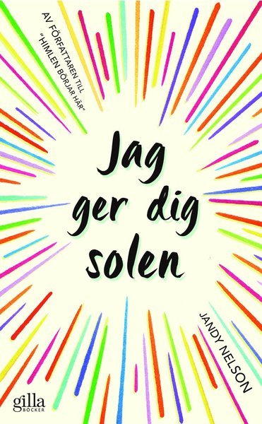 Jag ger dig solen - Jandy Nelson - Livres - Gilla Böcker - 9789188279019 - 18 mai 2016