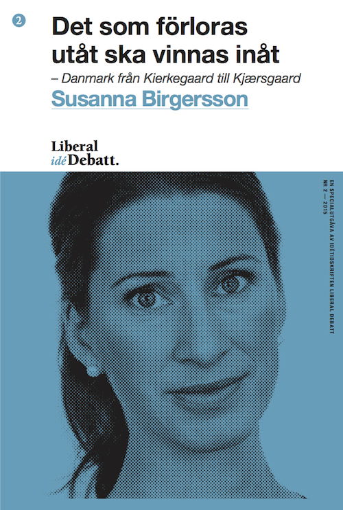 Det som förloras utåt ska vinnas inåt - Susanna Birgersson - Books - Stiftelsen Liberal debatt - 9789198166019 - September 21, 2015