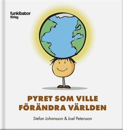 Cover for Stefan Johansson · Pyret som ville förändra världen (PDF) (2018)