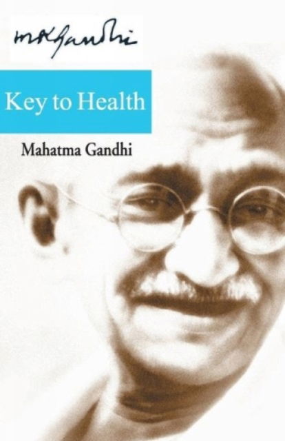 Cover for Mohandas K. Gandhi · Key to Health (Paperback Book) (2018)