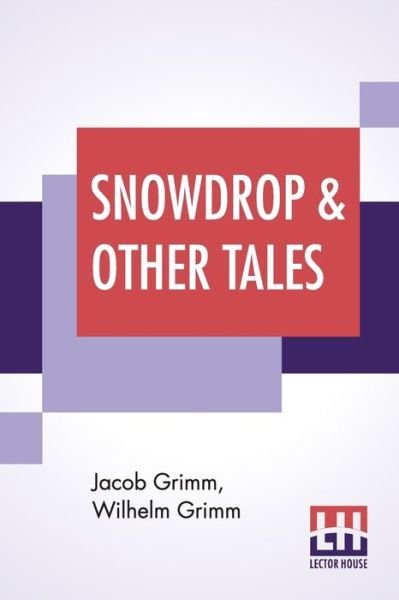 Cover for Jacob Grimm · Snowdrop &amp; Other Tales (Paperback Bog) (2019)