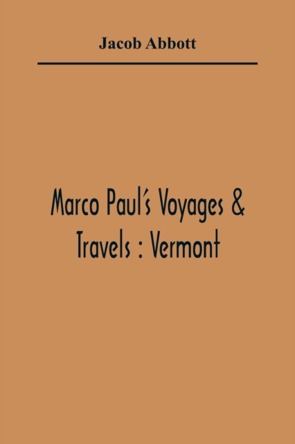 Cover for Jacob Abbott · Marco Paul'S Voyages &amp; Travels (Paperback Bog) (2021)