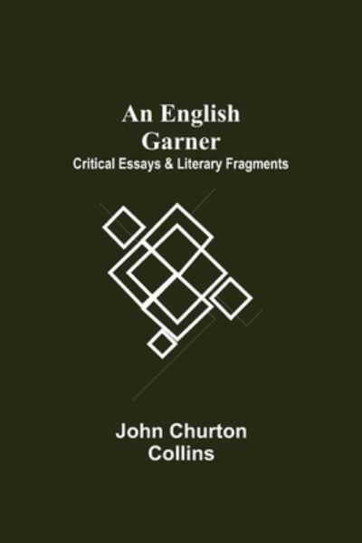 Cover for John Churton Collins · An English Garner (Paperback Book) (2021)