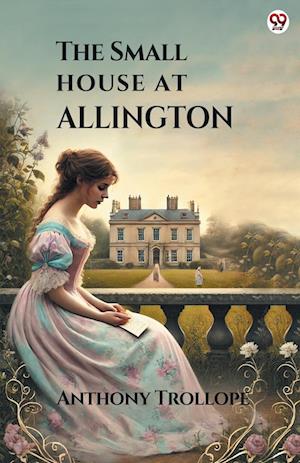 Cover for Anthony Trollope · The Small House At Allington (Edition1) (Paperback Book) (2025)