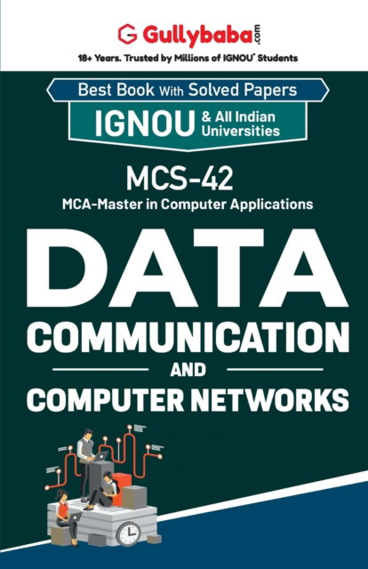 MCS-42 Data Communication and Computer Networks - Dinesh Verma - Kirjat - Gullybaba Publishing House Pvt. Ltd - 9789381638019 - perjantai 1. joulukuuta 2006