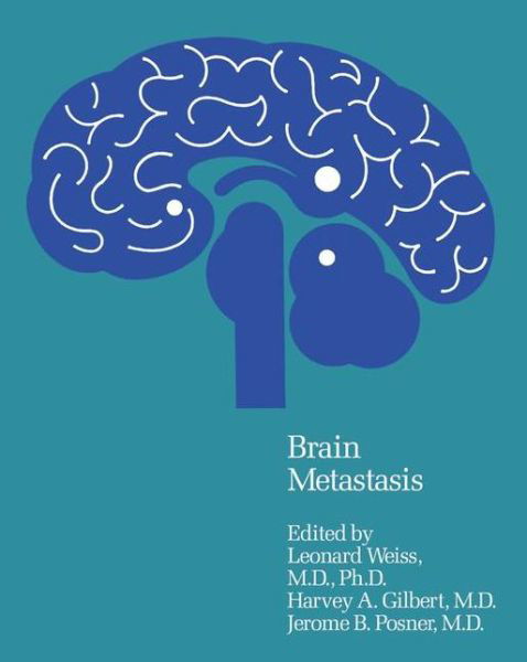 Cover for L Weiss · Brain Metastasis - Metastasis (Paperback Book) [Softcover reprint of the original 1st ed. 1980 edition] (2011)