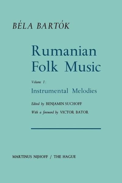 Cover for Bela Bartok · Rumanian Folk Music: Instrumental Melodies - Bartok Archives Studies in Musicology (Paperback Bog) [Softcover reprint of the original 1st ed. 1967 edition] (2011)