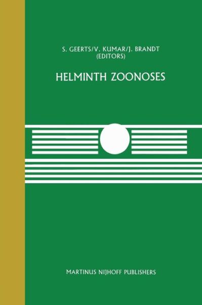 S Geerts · Helminth Zoonoses - Current Topics in Veterinary Medicine (Paperback Book) [Softcover reprint of the original 1st ed. 1987 edition] (2011)