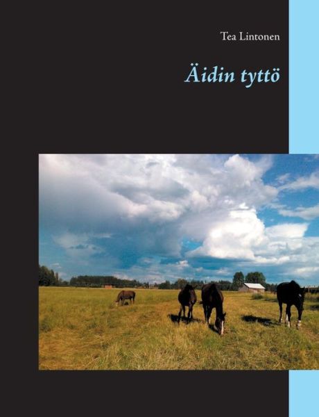 Cover for Tea Lintonen · Aidin Tytto (Paperback Bog) (2015)