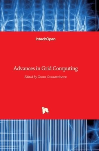 Cover for Zoran Constantinescu · Advances in Grid Computing (Inbunden Bok) (2011)