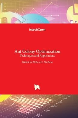 Cover for Helio Barbosa · Ant Colony Optimization: Techniques and Applications (Hardcover Book) (2013)