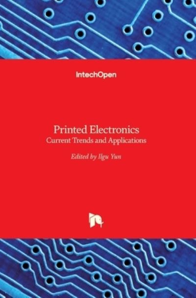 Cover for Ilgu Yun · Printed Electronics: Current Trends and Applications (Gebundenes Buch) (2016)