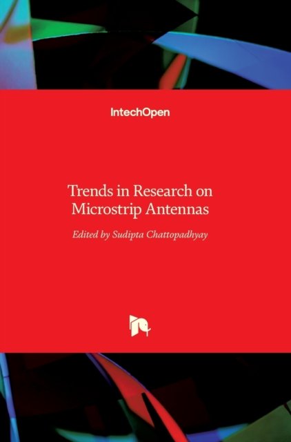 Cover for Sudipta Chattopadhyay · Microstrip Antennas: Trends in Research on (Gebundenes Buch) (2017)